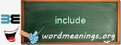 WordMeaning blackboard for include
